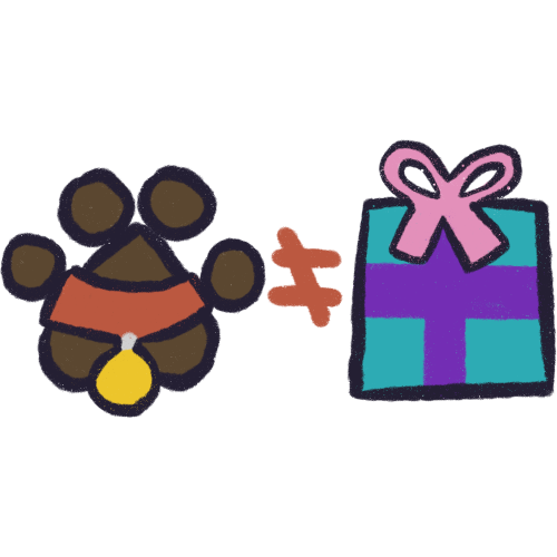 A brown paw print with a red collar on it. A red does not equal sign is next to it. Next to the doesnt equal sign is a wrapped present with a pink bow.